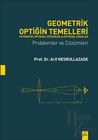 Geometrik Optiğin Temelleri - Fotometri, Optiksel Sistemler ve Optiksel Cihazlar