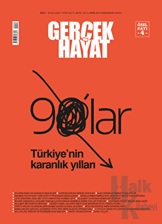 Gerçek Hayat Dergisi Özel Sayı: 4 Mart - Ağustos 2023