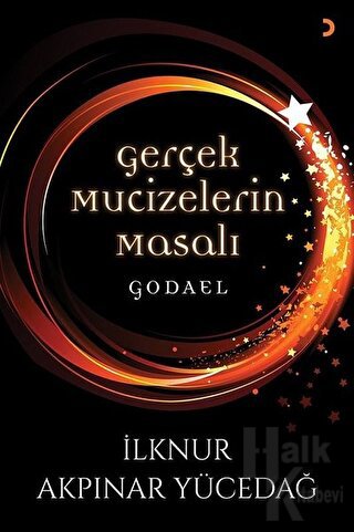 Gerçek Mucizelerin Masalı Godael