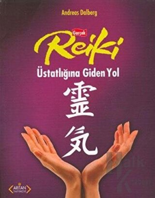 Gerçek Reiki Üstatlığına Giden Yol