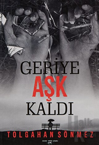 Geriye Aşk Kaldı - Halkkitabevi