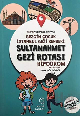 Gezgin Çocuk İstanbul Gezi Rehberi - Sultanahmet Gezi Rotası - Halkkit