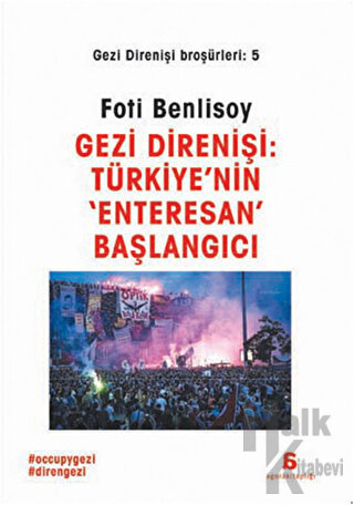 Gezi Direnişi: Türkiye'nin 'Enteresan' Başlangıcı - Halkkitabevi