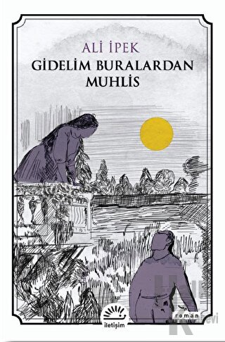 Gidelim Buralardan Muhlis