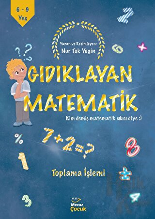 Gıdıklayan Matematik - Kim Demiş Matematik Sıkıcı Diye - Toplama İşlemi