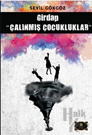 Girdap - Çalınmış Çocukluklar