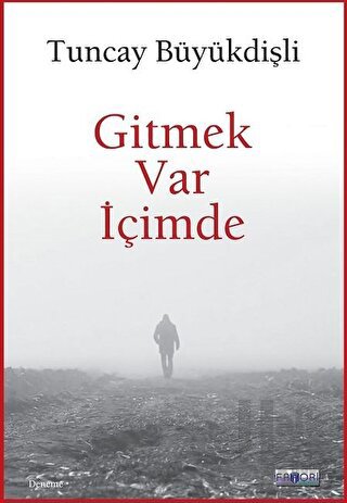 Gitmek Var İçimde