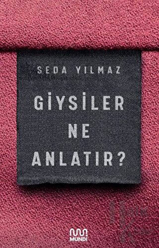 Giysiler Ne Anlatır?