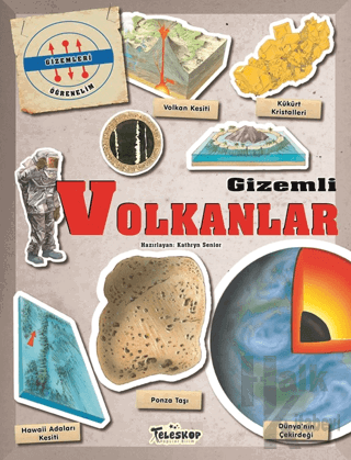 Gizemleri Öğrenelim - Gizemli Volkanlar - Halkkitabevi