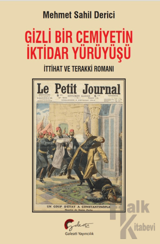 Gizli Bir Cemiyetin İktidar Yürüyüşü - Halkkitabevi