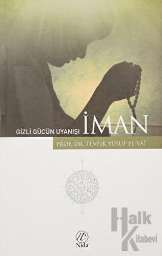 Gizli Gücün Uyanışı - İman