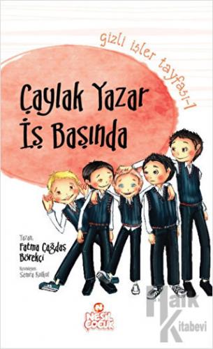 Gizli İşler Tayfası 1 - Çaylak Yazar İş Başında