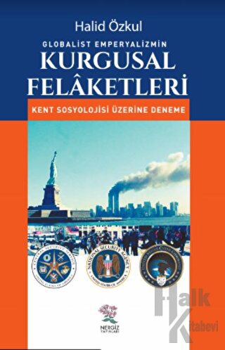 Globalist Emperyalizmin Kurgusal Felaketleri