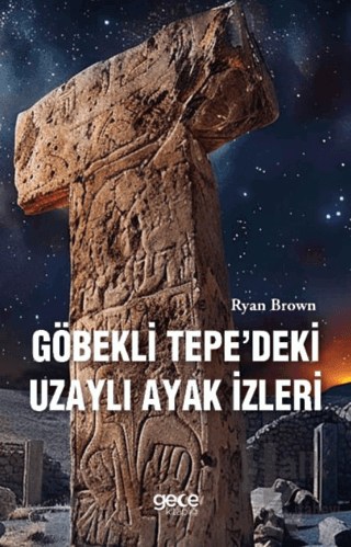 Göbekli Tepedeki Uzaylı Ayak İzleri