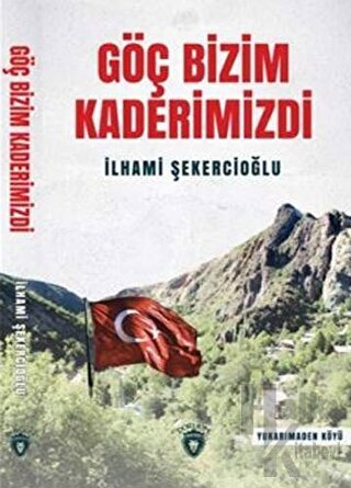 Göç Bizim Kaderimizdi