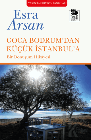 Goca Bodrum’dan Küçük İstanbul’a - Halkkitabevi