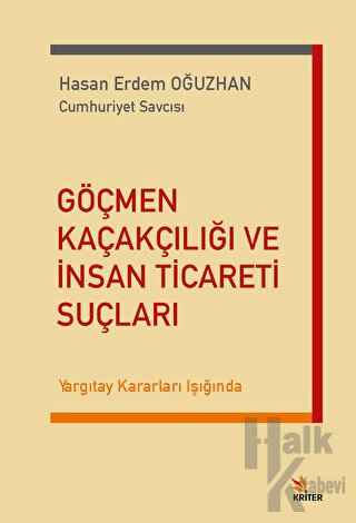 Göçmen Kaçakçılığı ve İnsan Ticareti Suçları