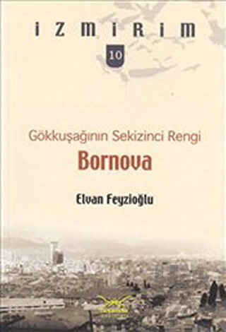 Gökkuşağının Sekizinci Rengi: Bornova