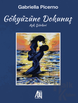 Gökyüzüne Dokunuş (Aşk Şiileri)