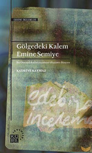 Gölgedeki Kalem - Emine Semiye