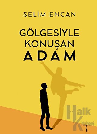 Gölgesiyle Konuşan Adam