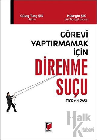 Görevi Yaptırmamak İçin Direnme Suçu