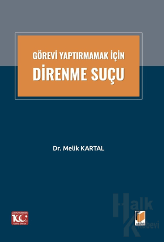 Görevi Yaptırmamak İçin Direnme Suçu