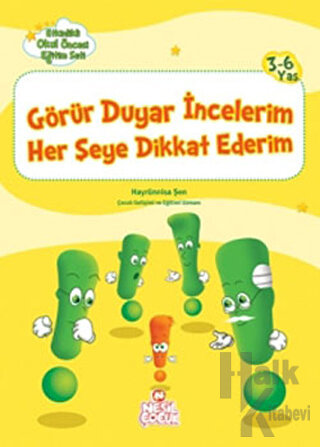 Görür Duyar İncelerim Her Şeye Dikkat Ederim