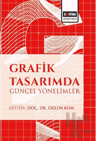 Grafik Tasarımda Güncel Yönelimler