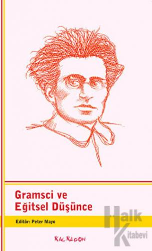 Gramsci ve Eğitsel Düşünce