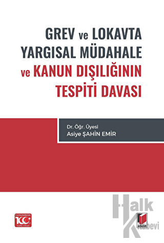 Grev ve Lokavta Yargısal Müdahale ve Kanun Dışlığının Tespiti Davası