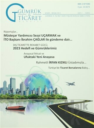 Gümrük ve Ticaret Dergisi Cilt: 1 Sayı: 2 Kasım - Aralık 2013