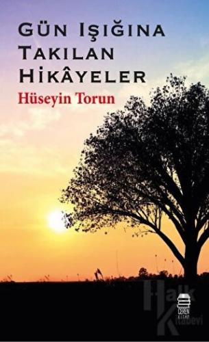 Gün Işığına Takılan Hikayeler - Halkkitabevi