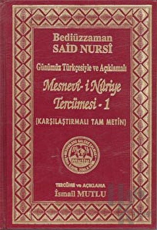 Günümüz Türkçesiyle ve Açıklamalı - Mesnevi-i Nuriye Tercümesi 1 (Ciltli)