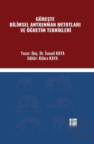 Güreşte Bilimsel Antrenman Metotları Ve Öğretim Teknikleri - Halkkitab