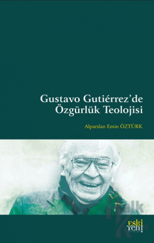 Gustavo Gutierrez’de Özgürlük Teolojisi