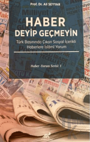 Haber Deyip Geçmeyin