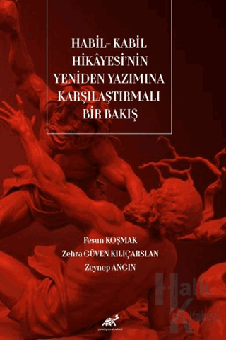 Habil - Kabil Hikayesi'nin Yeniden Yazımına Karşılaştırmalı Bakış - Ha