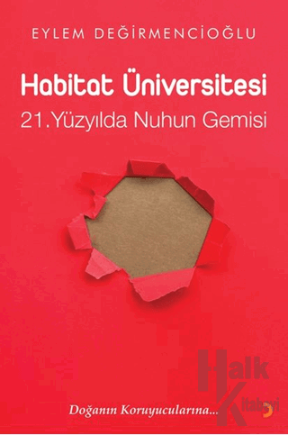 Habitat Üniversitesi – 21. Yüzyılda Nuh’un Gemisi