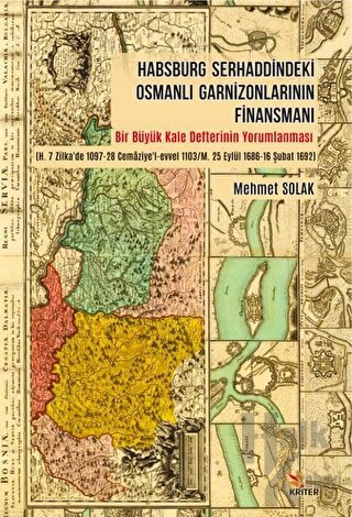 Habsburg Serhaddindeki Osmanlı Garnizonlarının Finansmanı