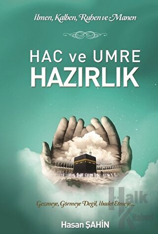 Hac ve Umre Hazırlık