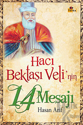 Hacı Bektaşı Veli’nin 14 Mesajı