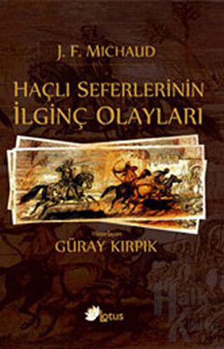 Haçlı Seferlerinin İlginç Olayları