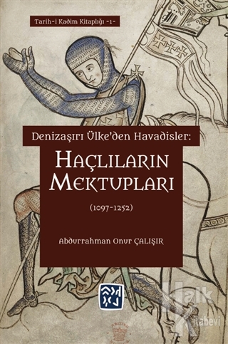 Haçlıların Mektupları (1097 - 1252)