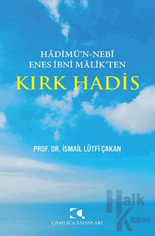 Hadimu'n Nebi Enes İbni Malik'ten Kırk Hadis