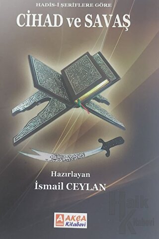 Hadis-i Şeriflere Göre Cihad ve Savaş