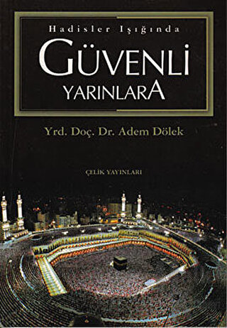 Hadisler Işığında Güvenli Yarınlara - Halkkitabevi