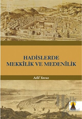 Hadislerde Mekkilik ve Medenilik