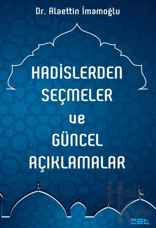 Hadislerden Seçmeler ve Güncel Açıklamalar - Halkkitabevi