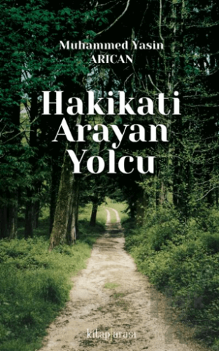 Hakikati Arayan Yolcu